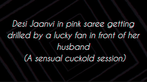 Cuckold husband records his beautiful wife Jaanvi in pink saree having pleasure and getting fucked by her lucky fan (Part-1)