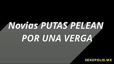 Novias PUTAS se pelean por verga.